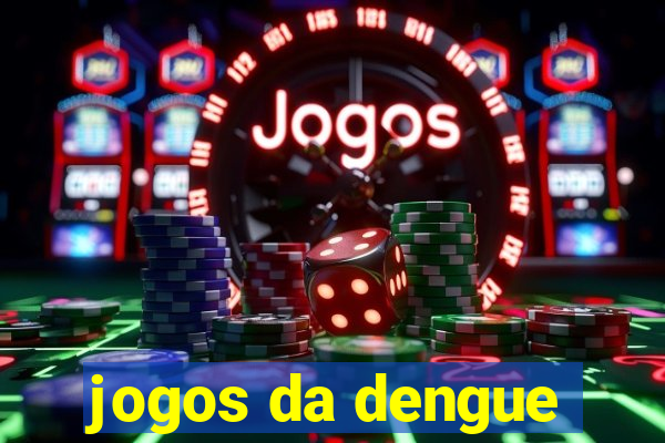 jogos da dengue